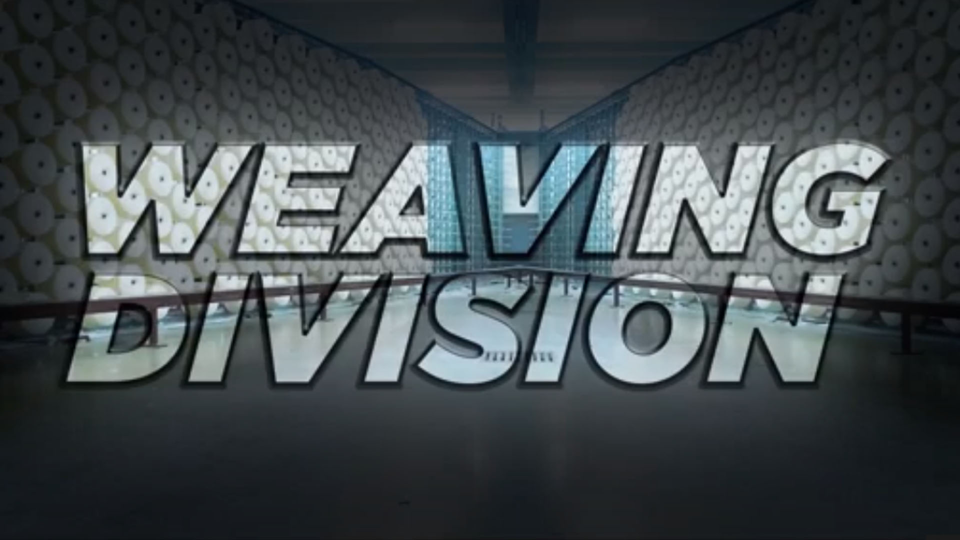 Weaving Division
